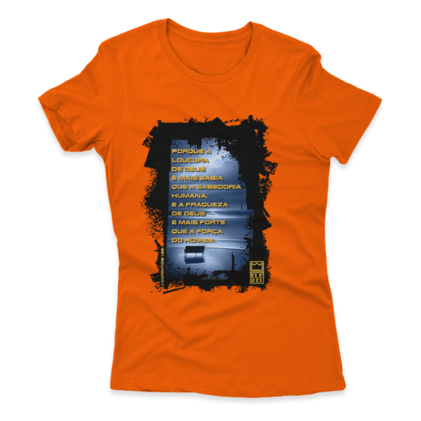 Camiseta Feminina Ele Rei - 1ª Corintíos 1:25 - Imagem 7