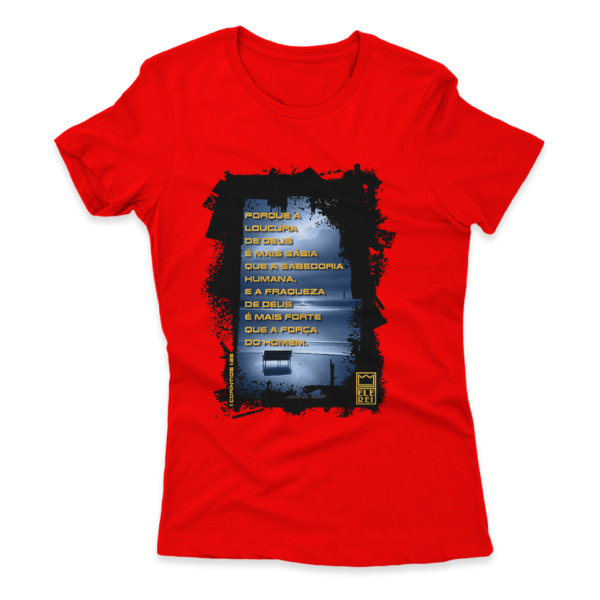 Camiseta Feminina Ele Rei - 1ª Corintíos 1:25 - Imagem 9