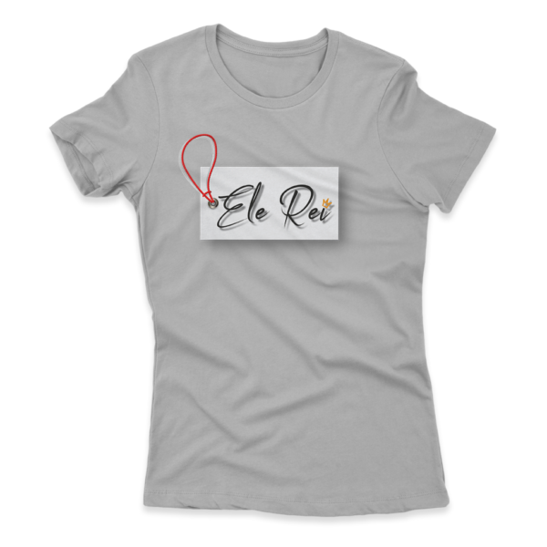 Camiseta Feminina Ele Rei - Escrita - Etiqueta - Imagem 5
