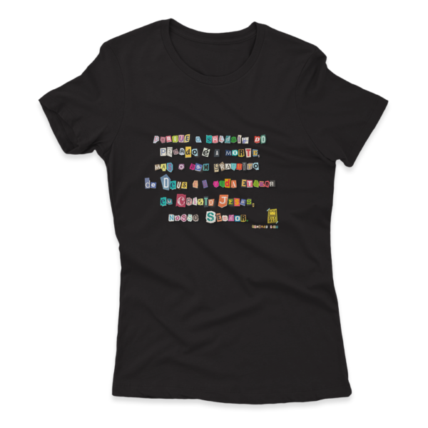 Camiseta Feminina Ele Rei – Romanos 6:23 – Nº1