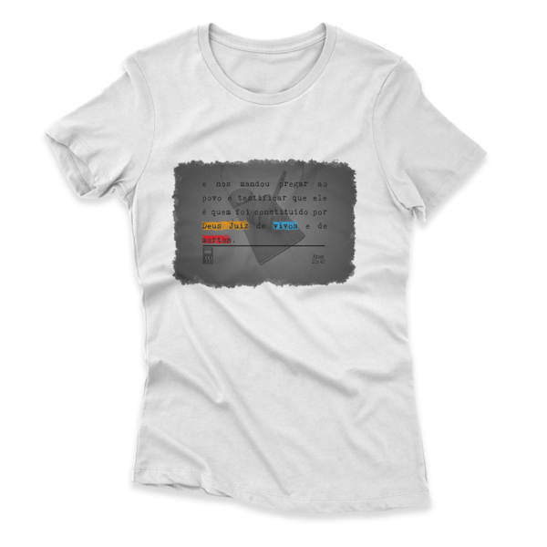 Camiseta Feminina Ele Rei – Atos 10:42