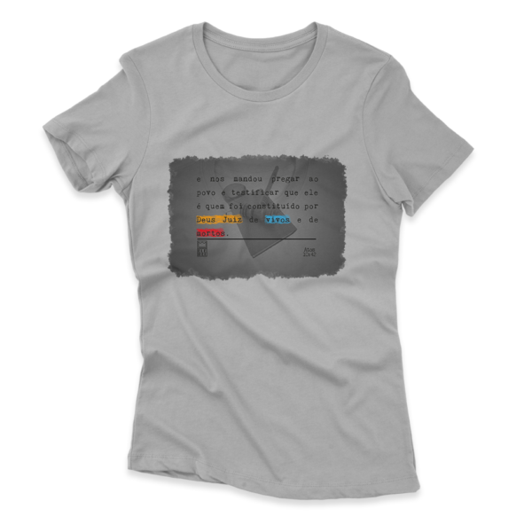 Camiseta Feminina Ele Rei – Atos 10:42 - Imagem 5
