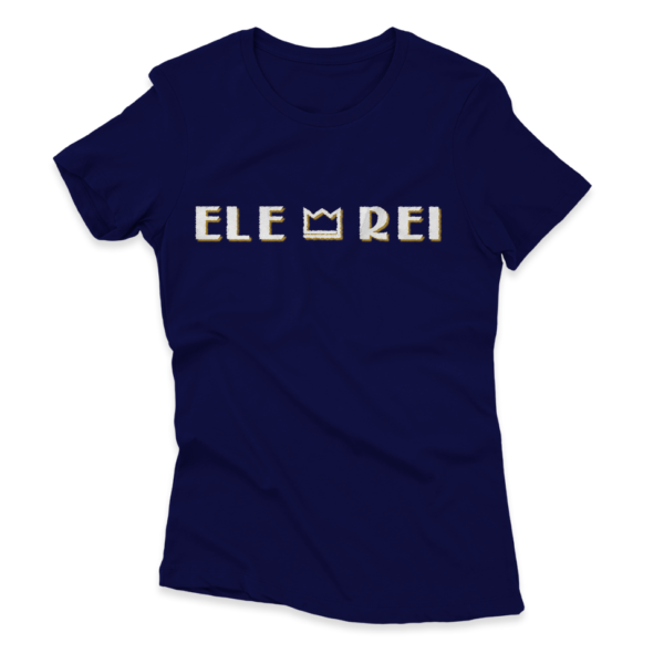 Camiseta Feminina Ele Rei - Escrita - Riscado - Imagem 3