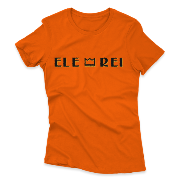 Camiseta Feminina Ele Rei - Escrita - Riscado - Imagem 6