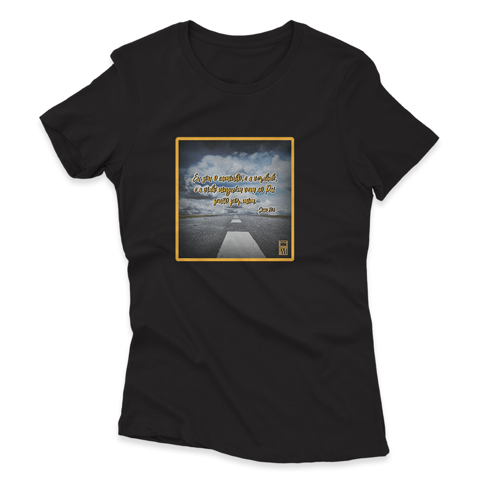 Camiseta Feminina Ele Rei – João 14:6 - Nº2
