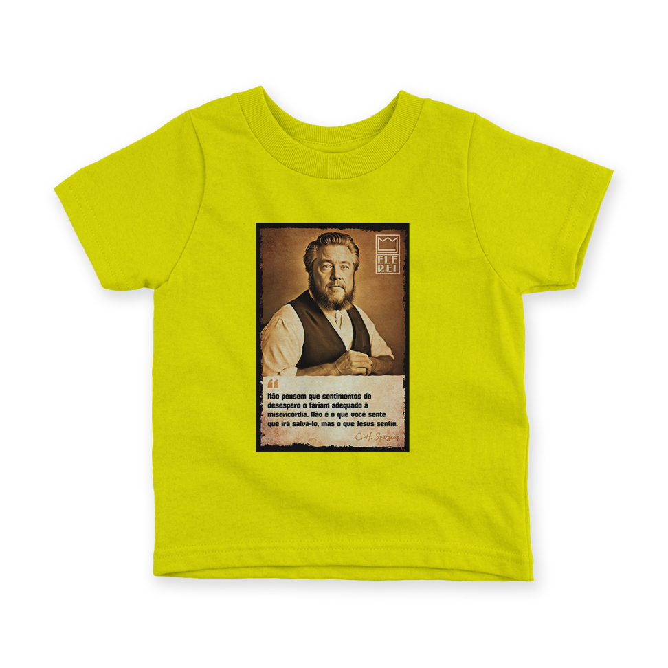 Camiseta Infantil Ele Rei - Spurgeon - Sentimento
