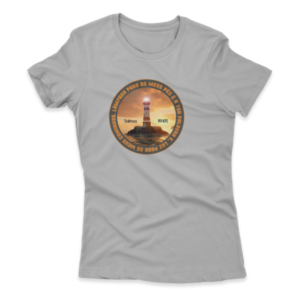 Camiseta Feminina Ele Rei – Salmos 119:105