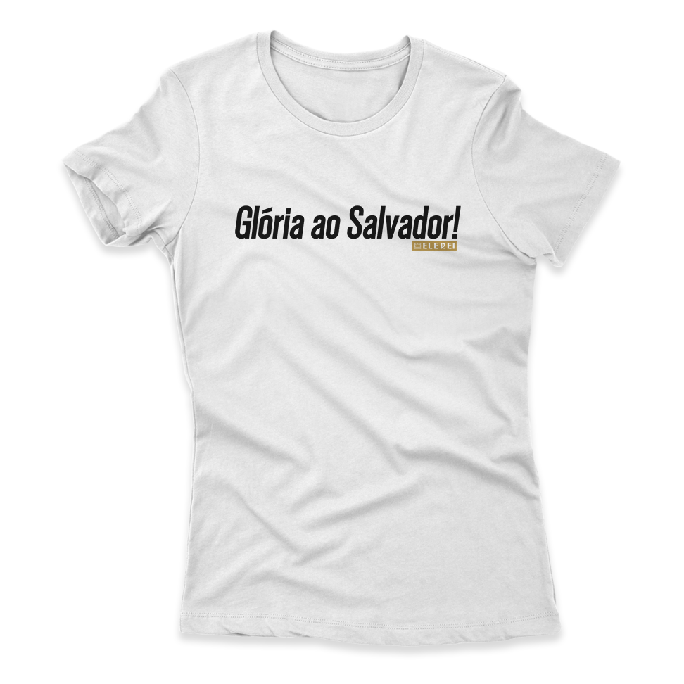 Camiseta Feminina Ele Rei – Glória ao Salvador