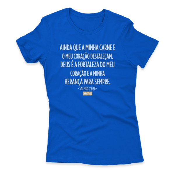 Camiseta Feminina Ele Rei – Salmos 73:26 - Imagem 8