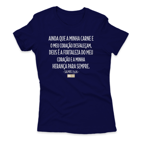 Camiseta Feminina Ele Rei – Salmos 73:26 - Imagem 9