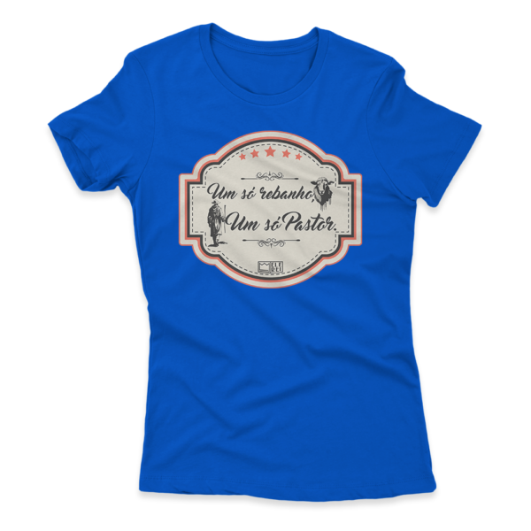 Camiseta Feminina Ele Rei – Um Só Rebanho, Um Só Pastor Nº2