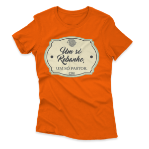 Camiseta Feminina Ele Rei – Um Só Rebanho, Um Só Pastor Nº1