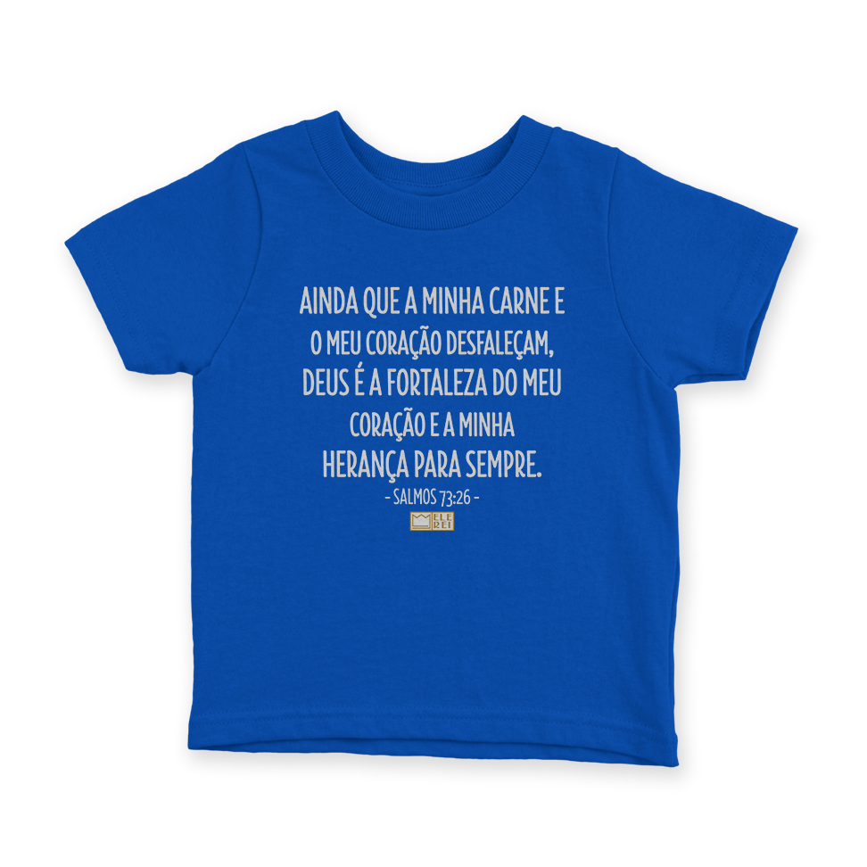 Camiseta Infantil Ele Rei – Salmos 73:26 - Imagem 5