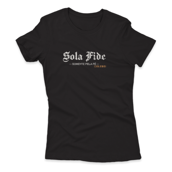 Camiseta Feminina Ele Rei - Sola Fide Nº1 - Imagem 5
