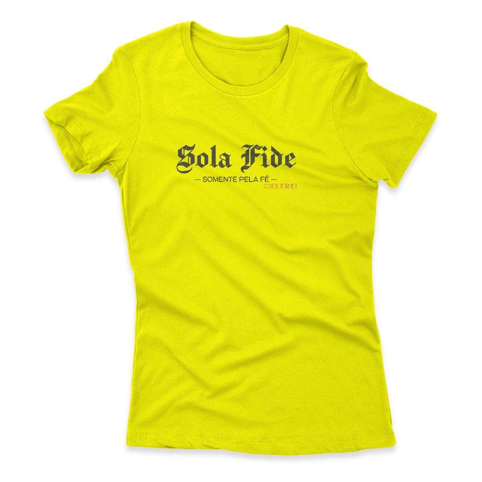 Camiseta Feminina Ele Rei - Sola Fide Nº1