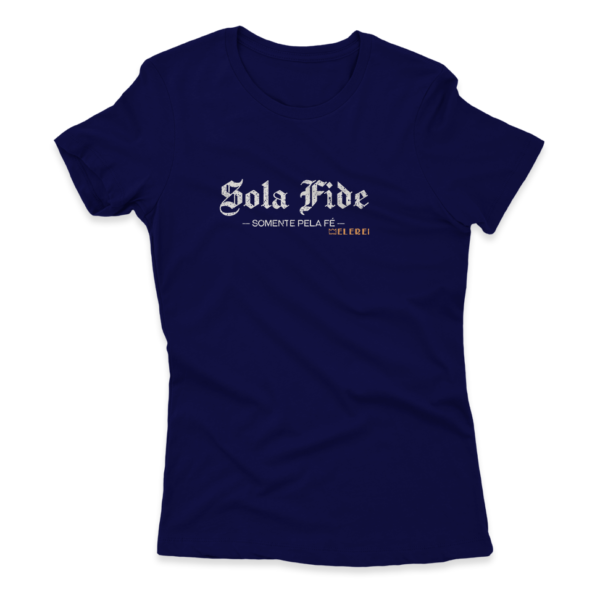 Camiseta Feminina Ele Rei - Sola Fide Nº1 - Imagem 8