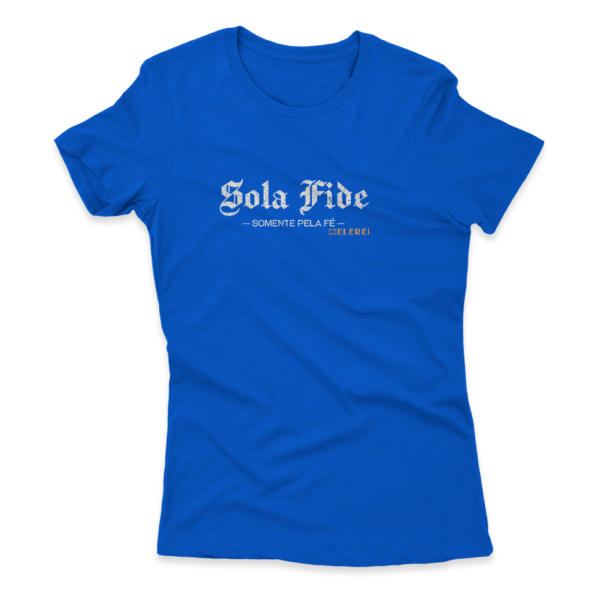 Camiseta Feminina Ele Rei - Sola Fide Nº1 - Imagem 9