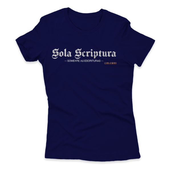Camiseta Feminina Ele Rei – Sola Scriptura Nº1 - Imagem 2