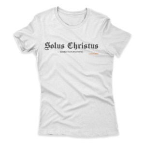 Camiseta Feminina Ele Rei – Solus Christus Nº1