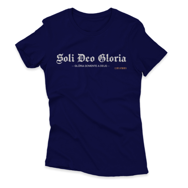 Camiseta Feminina Ele Rei – Soli Deo Gloria Nº1 - Imagem 9