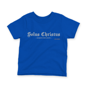 Camiseta Infantil Ele Rei – Solus Christus Nº1