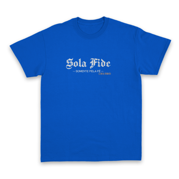 Camiseta Masculina Ele Rei - Sola Fide Nº1