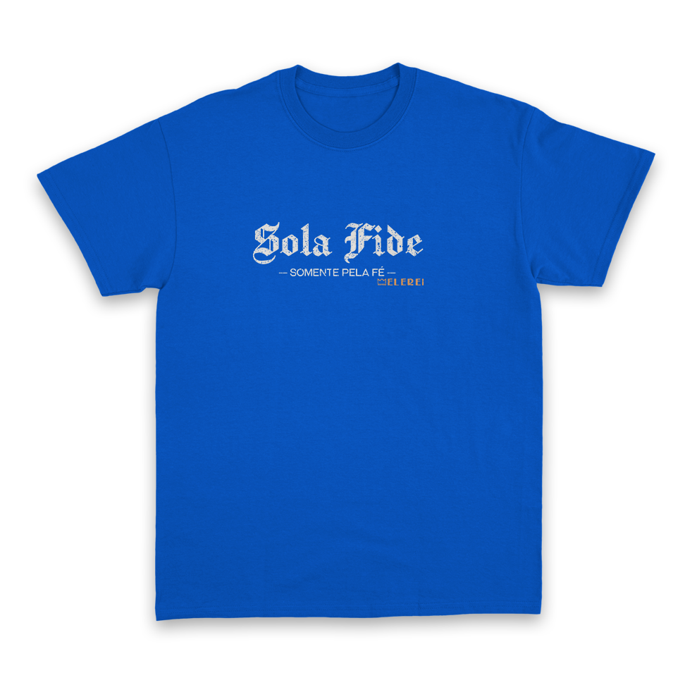 Camiseta Masculina Ele Rei - Sola Fide Nº1