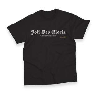 Camiseta Masculina Ele Rei – Soli Deo Gloria Nº1