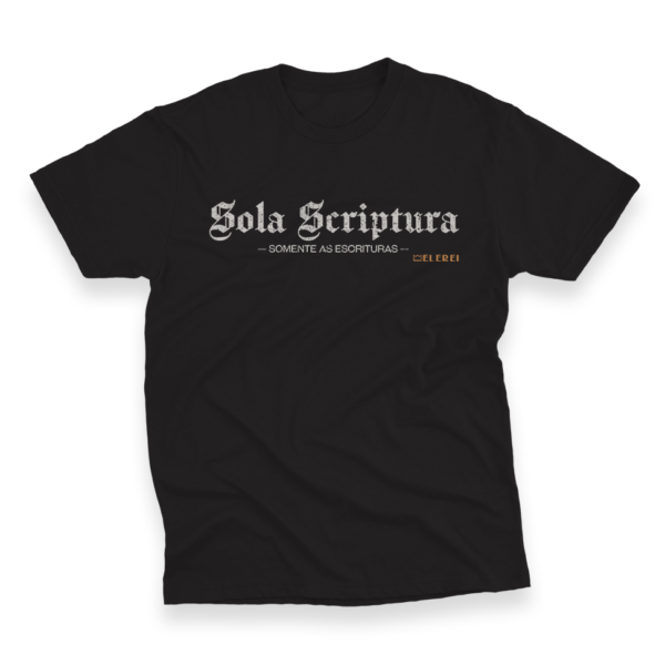 Camiseta Masculina Ele Rei – Sola Scriptura Nº1 - Imagem 7
