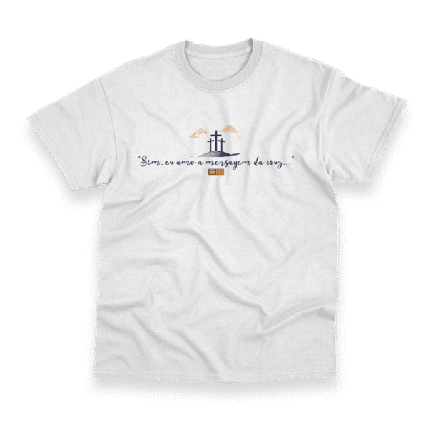 Camiseta Masculina Ele Rei – Sim, Eu Amo a Mensagem da Cruz... - Imagem 5