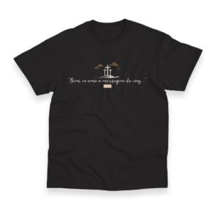 Camiseta Masculina Ele Rei – Sim, Eu Amo a Mensagem da Cruz...