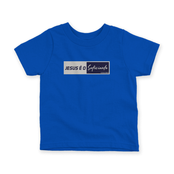 Camiseta Infantil Ele Rei – Jesus é o Suficiente - Imagem 5